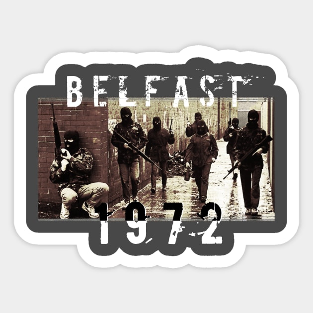 Belfast 1972 Sticker by MadToys